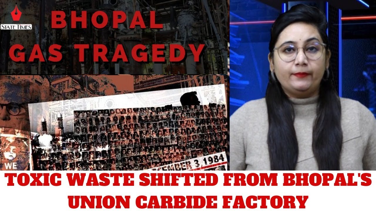  Toxic waste shifted from Bhopal’s Union Carbide factory for disposal after 40 years